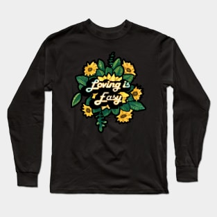 Loving Is Easy Sunflower Long Sleeve T-Shirt